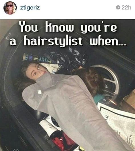 242 Hilarious Memes That Will Make You Feel Bad For Your Hairstylist Hairstylist Humor