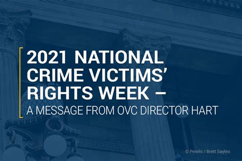 2021 National Crime Victims Rights Week A Message From Ovc Director