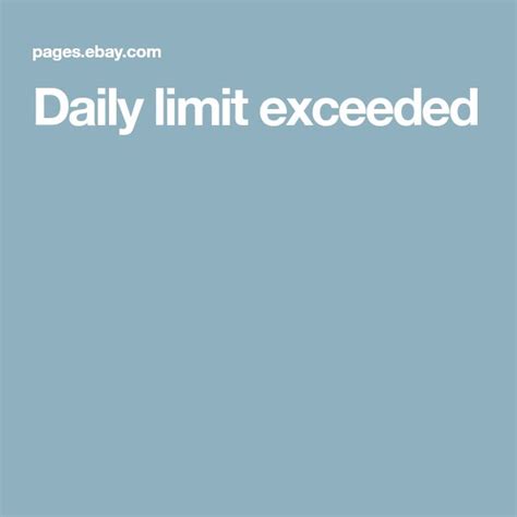 Daily Limit Exceeded Daily Exceed Limits