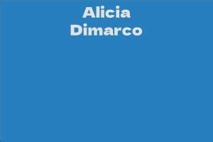 Alicia Dimarco Facts Bio Career Net Worth AidWiki