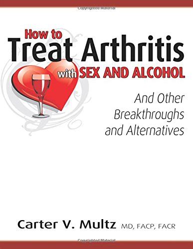 How To Treat Arthritis With Sex And By Multz Carter V