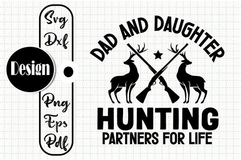 Dad And Daughter Hunting Partners For Life By Jobeaub Thehungryjpeg