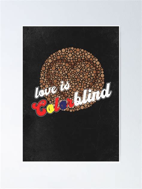 interracial couple love is colorblind poster for sale by bcevia redbubble