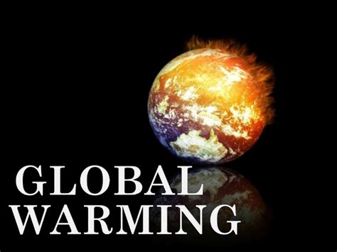 Climate Change: Global Warming and how it is affecting ...