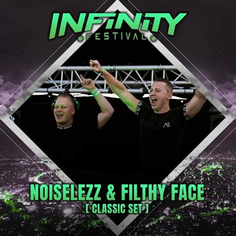 Stream Noiselezz And Filthy Face Classic Set Infinity Festival 2022 By