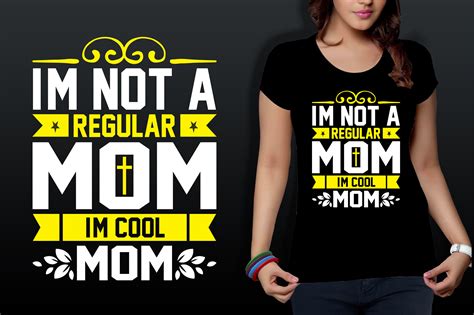 Im Not A Regular Mom Im Cool Mom Svg T Shirt Cut File By Orpitabd