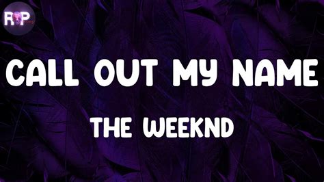 The Weeknd Call Out My Name Lyric Video Youtube