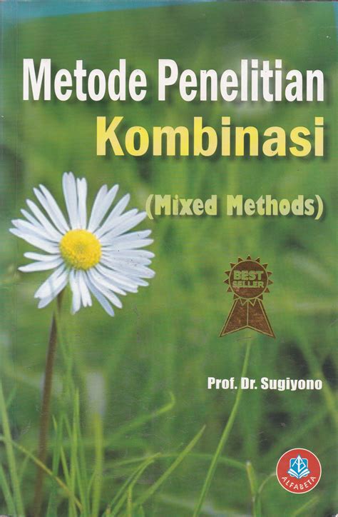 Metode Penelitian Kombinasi Mixed Methods Sugiyono Perpustakaan Universitas Muhammadiyah