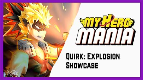 Explosion Quirk Showcase My Hero Mania Youtube