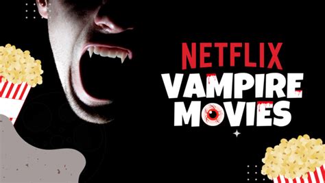 10 Best Vampire Movies On Netflix 2023 Hot Sex Picture