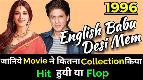 Shahrukh Khan English Babu Desi Mem 1996 Bollywood Movie Lifetime Worldwide Box Office