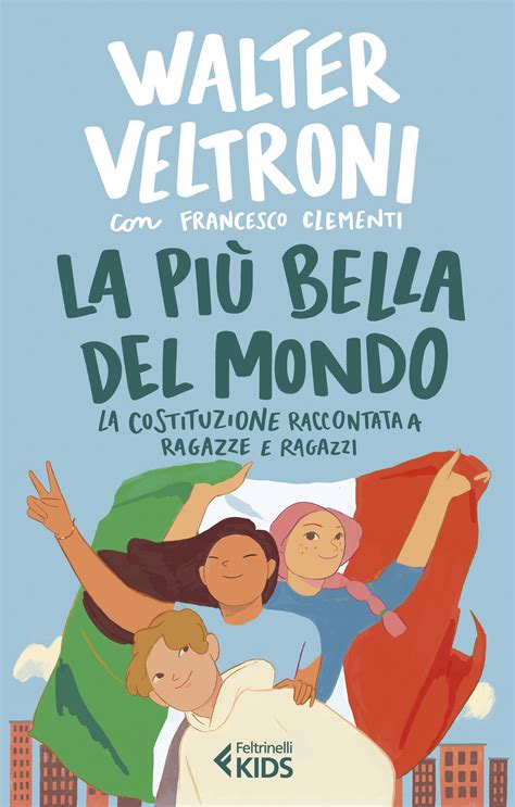 La Pi Bella Del Mondo Francesco Clementi Feltrinelli Editore