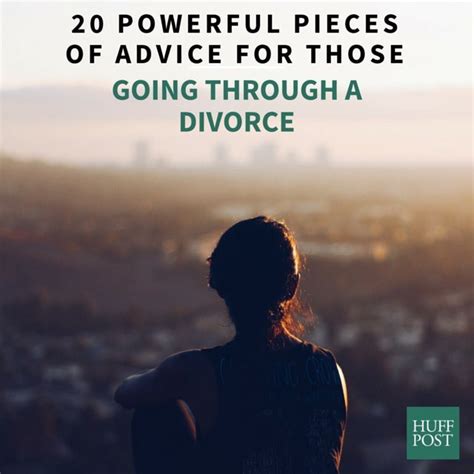 Powerful Pieces Of Advice For Those Going Through A Divorce HuffPost