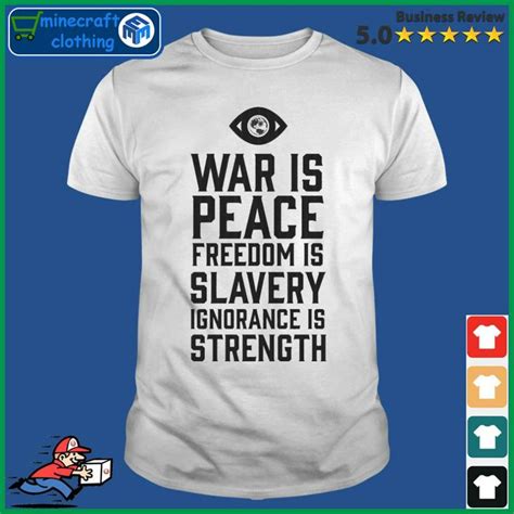 War Is Peace Freedom Is Slavery And Ignorance Is Strength T Shirt T