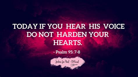 Today If You Hear His Voice Do Not Harden Your Hearts Inspirational