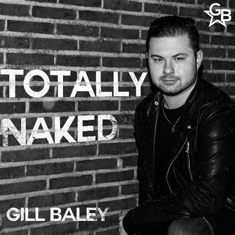 Totally Naked Eerste Single Van Gill Baley Belg Be