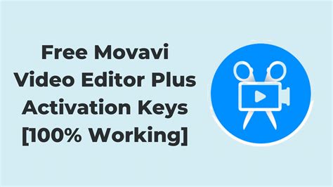 Free Movavi Video Editor Plus Activation Keys 100 Working