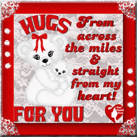 Hugs From Across The Miles And Straight From My Heart For You Hugs