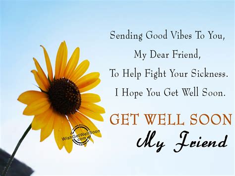 Sending Good Vibes To You Get Well Soon Friend