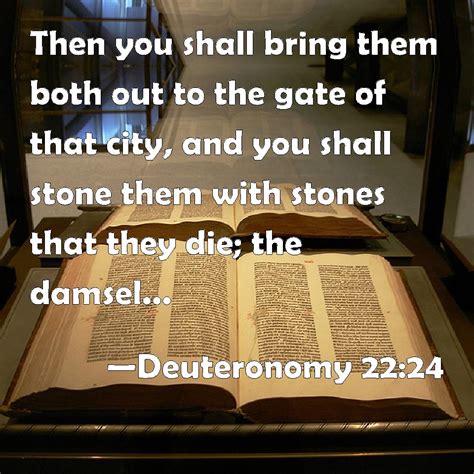 Deuteronomy 2224 Then You Shall Bring Them Both Out To The Gate Of That City And You Shall