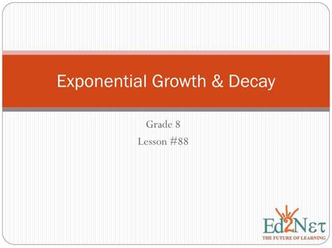 Ppt Exponential Growth And Decay Powerpoint Presentation Free Download