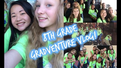 8th Grade Gradventure Vlog Youtube
