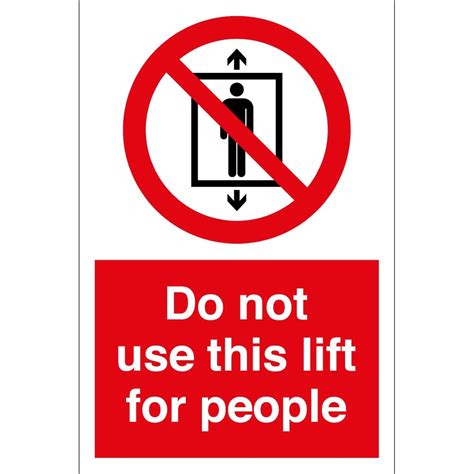 A do not use sign is a helpful aid for the protection of the health and safety of personnel, and is not an alternative for required protective actions for eliminating or reducing hazards. Do Not Use This Lift For People Signs - from Key Signs UK
