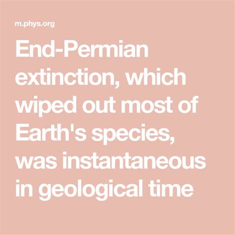 End Permian Extinction Which Wiped Out Most Of Earths Species Was