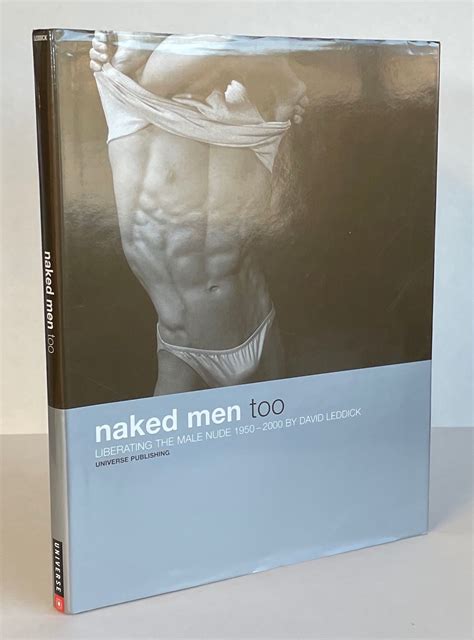 NAKED MEN TOO LIBERATING THE MALE NUDE By David Leddick Hardcover From