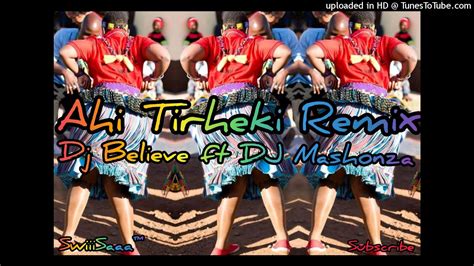 Dj Believe Ft Dj Mashonza Ahi Tirheki Remix 2022 New Hit Youtube Music