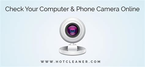 How To Test A Camera On Your Computer And Phone