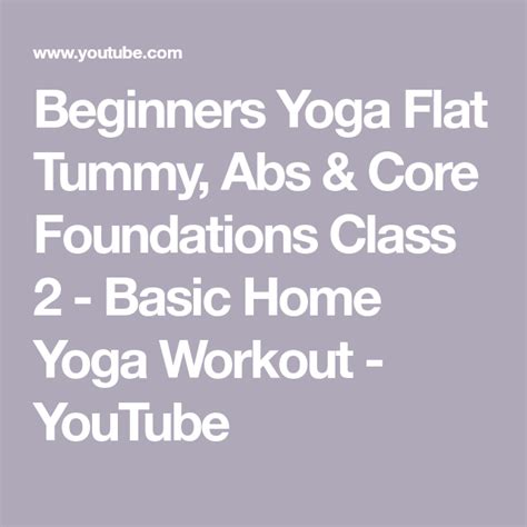 Beginners Yoga Flat Tummy Abs And Core Foundations Class 2 Basic Home