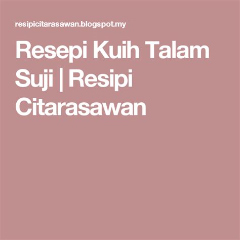 Untuk membuat kuih talam suji ini, akak bahagikan kepada dua bahan iaitu bahan lapisan bawah dan bahan lapisan atas. Resepi Kuih Talam Suji | Resipi Citarasawan | Roti ...