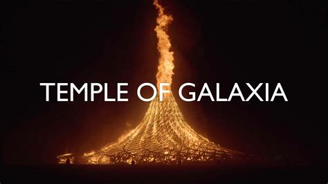 Full Video Temple Of Galaxia Burning Man K Youtube