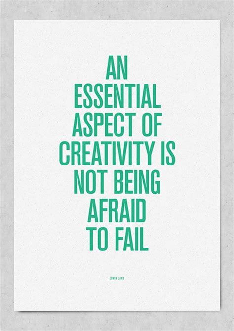 An Essential Aspect Of Creativity Is Not Being Afraid To
