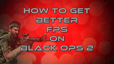 How To Get More Than 60 Fps In Call Of Duty Black Ops 2 Pc Youtube