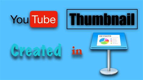 How To Create Youtube Thumbnail With Keynote Youtube
