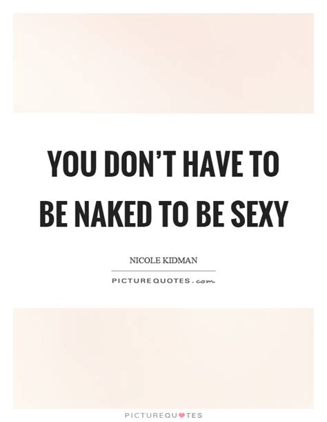 Sexy Quotes Sexy Sayings Sexy Picture Quotes Page