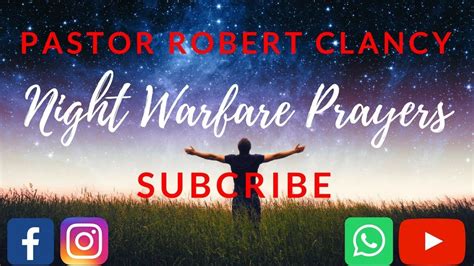 Night Spiritual Warfare Prayers Pst Robert Clancy Youtube Warfare
