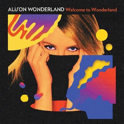 Welcome To Wonderland Discografia De Alison Wonderland Letrasmusbr