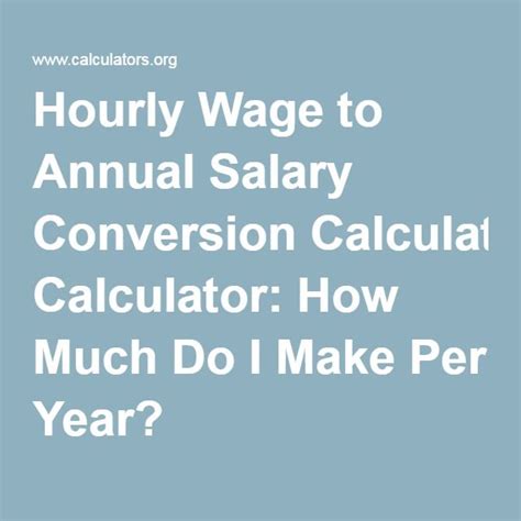 Hourly Wage To Annual Salary Conversion Calculator How Much Do I Make