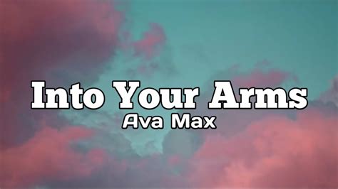 Into Your Arms Ava Max Lyrics Youtube