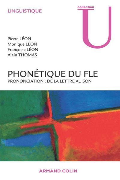 Phon Tique Du Fle Prononciation De La Lettre Au Son Broch Pierre