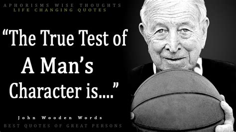 Coach John Wooden Quotes on Leadership, Game and Life, Life Changing