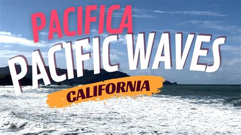 Pacific Waves Pacifica California Youtube