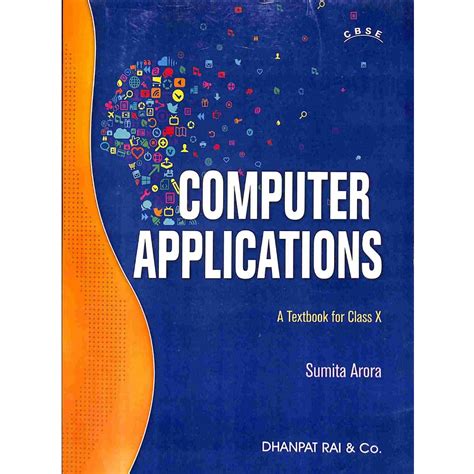 Computer Application For Class 10 By Sumita Arora Dhanpat Rai