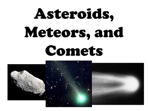 Ppt Asteroids Meteors And Comets Powerpoint Presentation Free