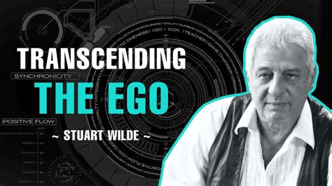 Transcending The Ego Stuart Wilde Youtube