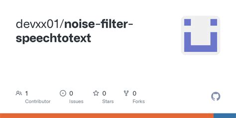 Github Devxx01noise Filter Speechtotext
