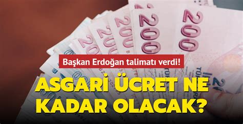 Başkan Erdoğan Talimatı Verdi Asgari ücret Ne Kadar Olacak
